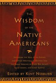 The wisdom of the native Americans by Kent Nerburn