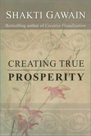 Creating True Prosperity (Gawain, Shakti) by Shakti Gawain