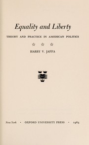 Cover of: Equality and liberty: theory and practice in American politics.