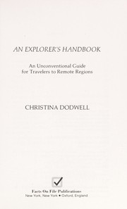 Cover of: An explorer's handbook: an unconventional guide for travelers to remote regions