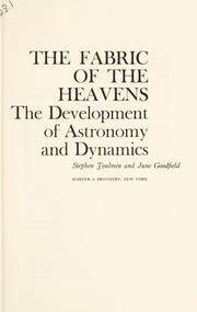 Cover of: The fabric of the heavens: the development of astronomy and dynamics