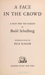 Cover of: A face in the crowd: a play for the screen.