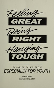 Cover of: Feeling great, doing right, hanging tough