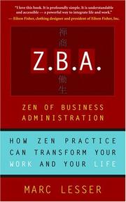 Cover of: Z.B.A.: Zen of Business Administration - How Zen Practice Can Transform Your Work And Your Life