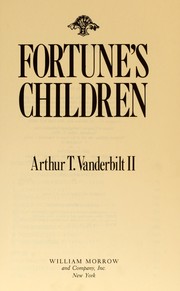 Cover of: Fortune's children : the fall of the house of Vanderbilt