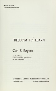 Cover of: Freedom to learn; a view of what education might become