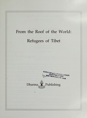Cover of: From the Roof of the World: Refugees of Tibet