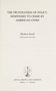 Cover of: The frustration of policy: responses to crime by American cities
