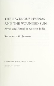 Cover of: The ravenous hyenas and the wounded sun: myth and ritual in ancient India