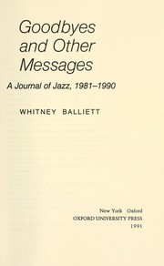 Cover of: Goodbyes and other messages: a journal of jazz, 1981-1990