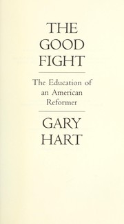 The good fight by Gary Hart