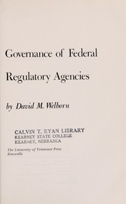 Cover of: Governance of Federal regulatory agencies