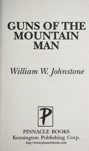 Guns of the mountain man by William W. Johnstone