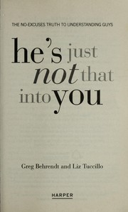 Cover of: He's just not that into you: the no-excuses truth to understanding guys