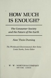 Cover of: How much is enough? : the consumer society and the future of the earth