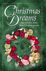 Cover of: Christmas dreams: [four inspirational love stories from Christmas present] Evergreen; Search for the Star; The Christmas Wreath; Christmas Baby