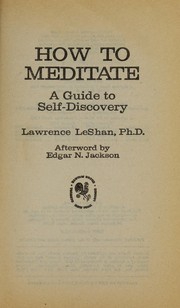 Cover of: How to Meditate. A Guide to Self Discovery