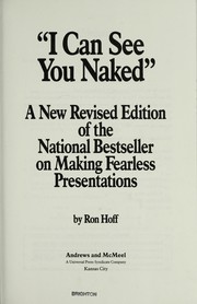 Cover of: "I can see you naked" : a new revised edition of the national bestseller on making fearless presentations