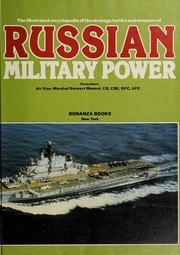 Cover of: The Illustrated encyclopedia of the strategy, tactics, and weapons of Russian military power