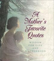 Cover of: A mother's favorite quotes by 