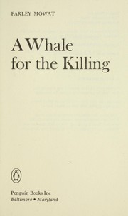 Cover of: A whale for the killing. by Farley Mowat