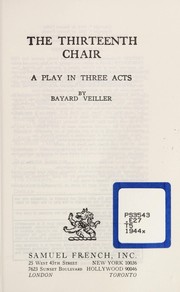 Cover of: The thirteenth chair: a play in three acts