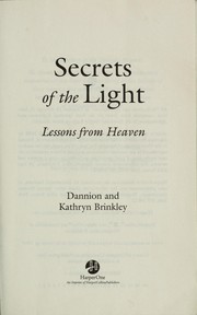 Secrets of the light by Dannion Brinkley