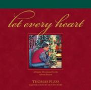 Cover of: Let Every Heart: A Family Devotional for the Advent Season