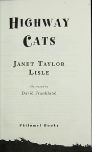 Cover of: Highway cats by Janet Taylor Lisle