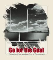 Cover of: Go for the Goal: Motivational Stories about Men of Achievement