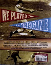 Cover of: We played the game: memories of baseball's greatest era