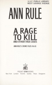 Cover of: A rage to kill: and other true cases