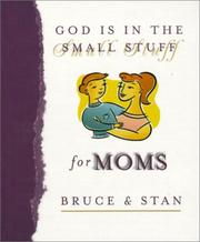 Cover of: God is in the small stuff for moms
