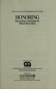 Cover of: Honoring: Holding Others in High Regard (The Love One Another Bible Study)