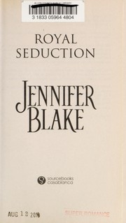 Royal Seduction:(Royal#1) by Jennifer Blake