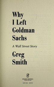 Why I Left Goldman Sachs by Smith, Greg (Economist)
