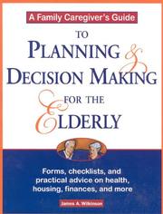 Cover of: A family caregiver's guide to planning and decision making for the elderly