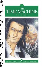 Cover of: The Time Machine (Dalmatian Press Adapted Classic) | G. G. Wells