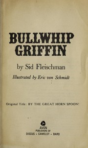 By the Great Horn Spoon! (aka Bullwhip Griffin) by Sid Fleischman