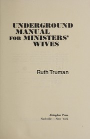 Cover of: Underground manual for ministers' wives. by Ruth Truman