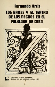 Cover of: Los bailes y el teatro de los negros en el folklore de Cuba by Ortiz, Fernando