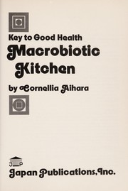 Cover of: Macrobiotic kitchen: key to good health