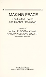 Cover of: Making peace: the United States and conflict resolution