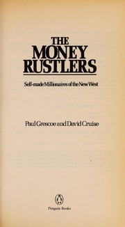 Cover of: The money rustlers by Paul Grescoe