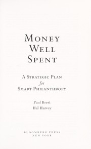 Cover of: Money well spent: a strategic plan for smart philanthropy
