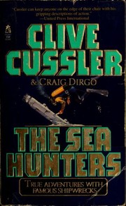 Cover of: The sea hunters: true adventures with famous shipwrecks
