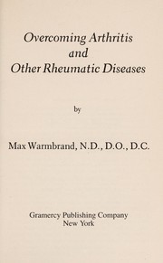 Cover of: Overcoming arthritis and other rheumatic diseases