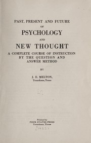 Cover of: Past, present and future of psychology and new thought: a complete course of instruction by the question and answer method