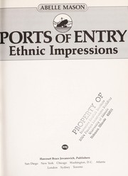 Cover of: Ports of entry: ethnic impressions