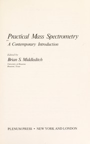 Practical Mass Spectrometry by Brian S. Middleditch